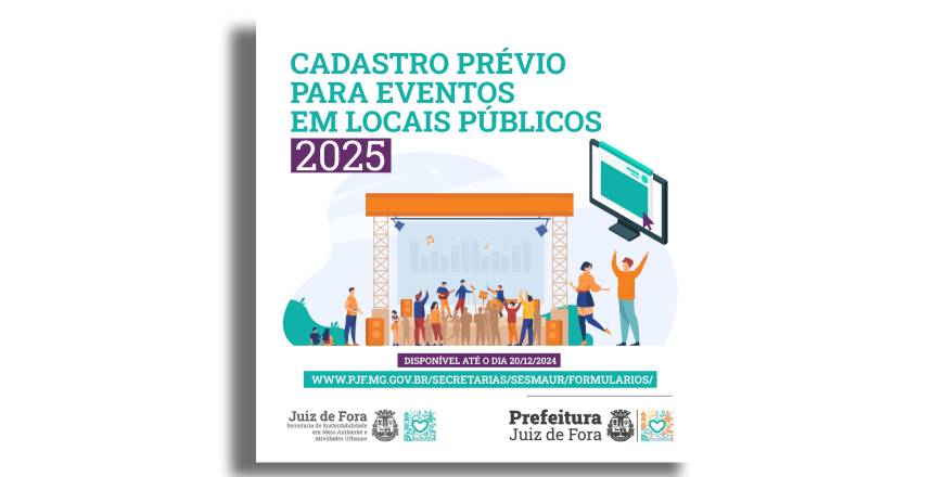 Portal de Notcias PJF | PJF abre cadastro prvio para eventos em locais pblicos em 2025 | SESMAUR - 21/11/2024