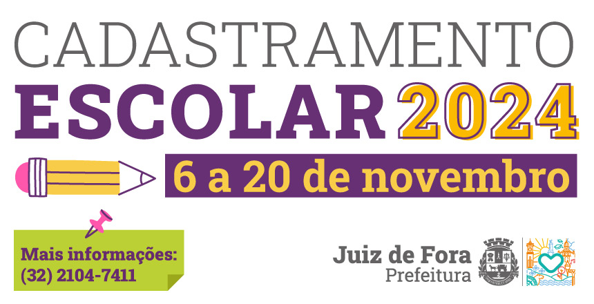 Cadastramento Escolar 2024 Termina No Dia 20 De Novembro - Portal PJF ...