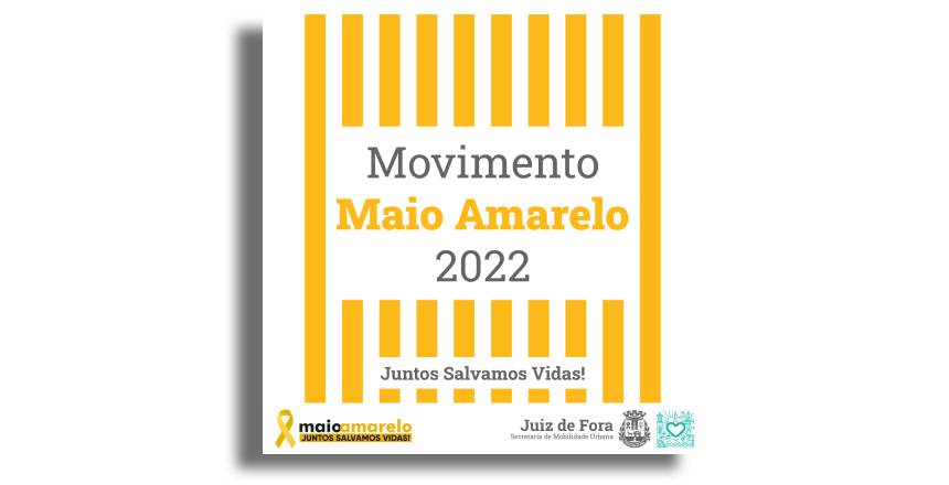 Portal de Notcias PJF | Movimento Maio Amarelo ter blitz educativa no primeiro dia de programao | SMU - 29/4/2022